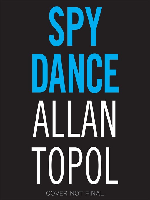 Title details for Spy Dance by Allan Topol - Available